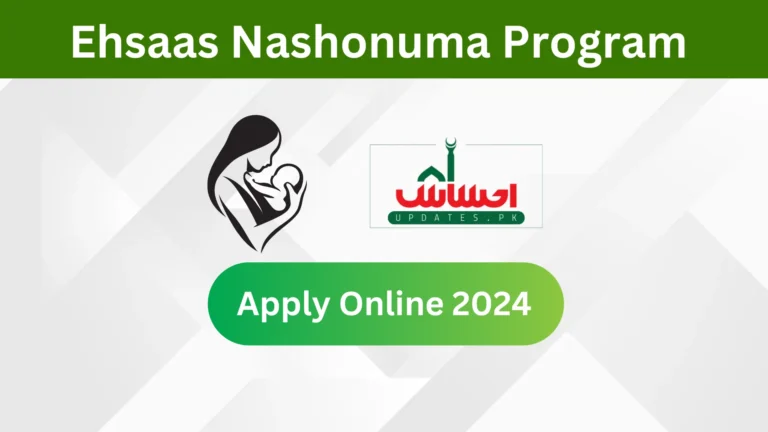 Ehsaas Nashonuma Program 2024 Latest Update